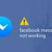 Facebook Messenger not working