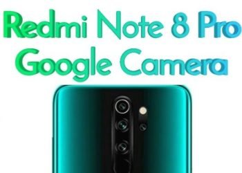 Redmi Note 8 Pro Gcam 7.3 - Download Google camera 7.3 apk for Redmi Note 8 Pro