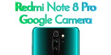 Redmi Note 8 Pro Gcam 7.3 - Download Google camera 7.3 apk for Redmi Note 8 Pro