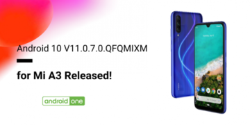 Xiaomi Mi A3 Android 10 update rolling out now (V11.0.7.0.QFQMIXM)
