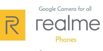 Google camera for Realme devices: Gcam 7.0 mod for all Realme Phones [Download Now]