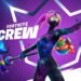 Fortnite Crew A monthly subscription