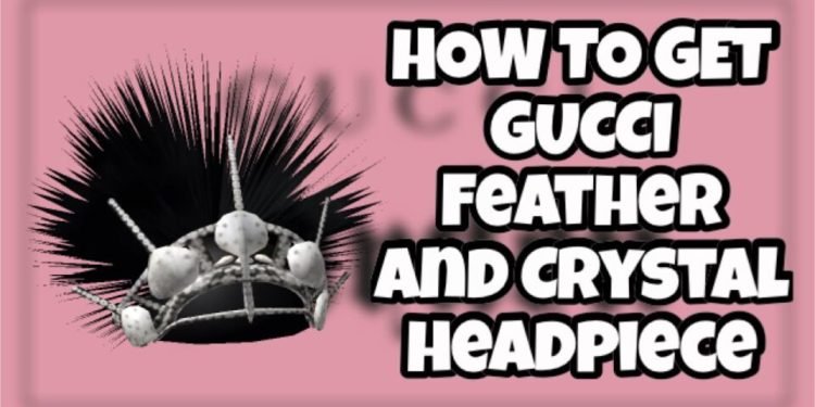 Roblox Gucci Garden Event: How to get Gucci Feather & Crystals Headpiece?