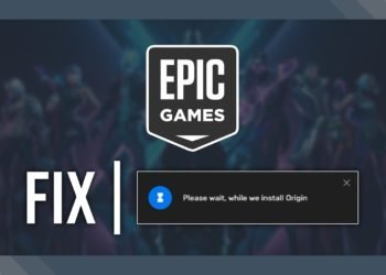 How to fix Epic Games Wait while we install origin error?