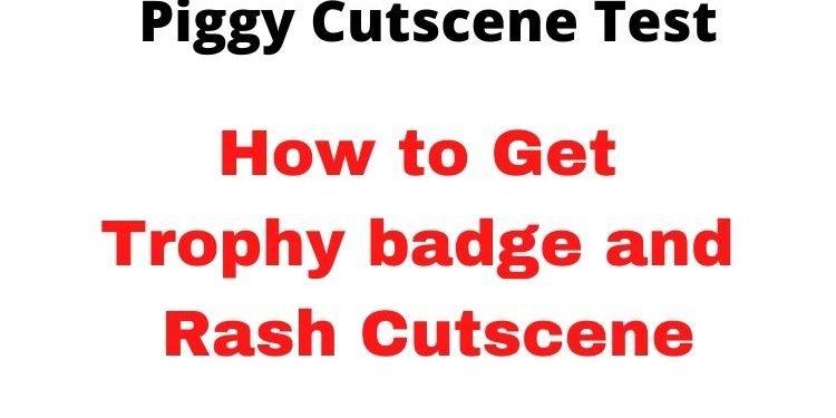 Piggy Cutscene Test Trophy badge