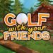 Golf with Your Friends