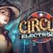 Circus Electrique Release Date
