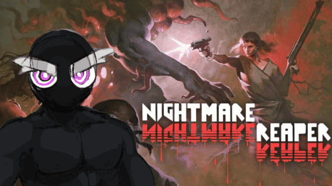 How long is Nightmare Reaper game 1