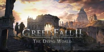 Is there a Greedfall 2 The Dying World PS4, Xbox One & Nintendo Switch Release Date