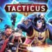 Warhammer 40,000 Tacticus Release Date