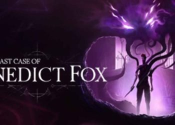 Is there a The Last Case of Benedict Fox PS4, PS5, & Nintendo Switch Release Date