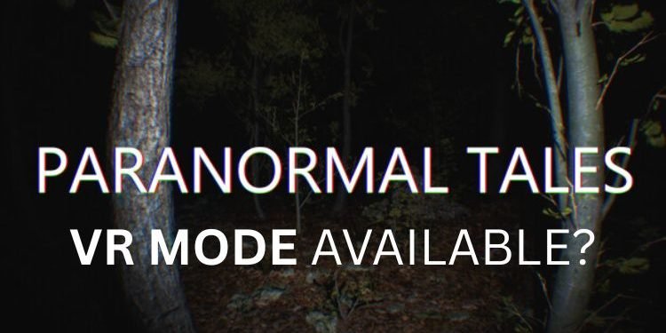 paranormal-tales-vr-mode-is-it-available