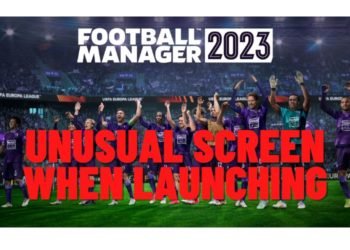 football-manager-2023-unusual-screen-when-launching-issue-how-to-fix-it