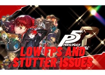 persona-5-royal-low-fps-stuttering-on-pc-how-to-fix-it