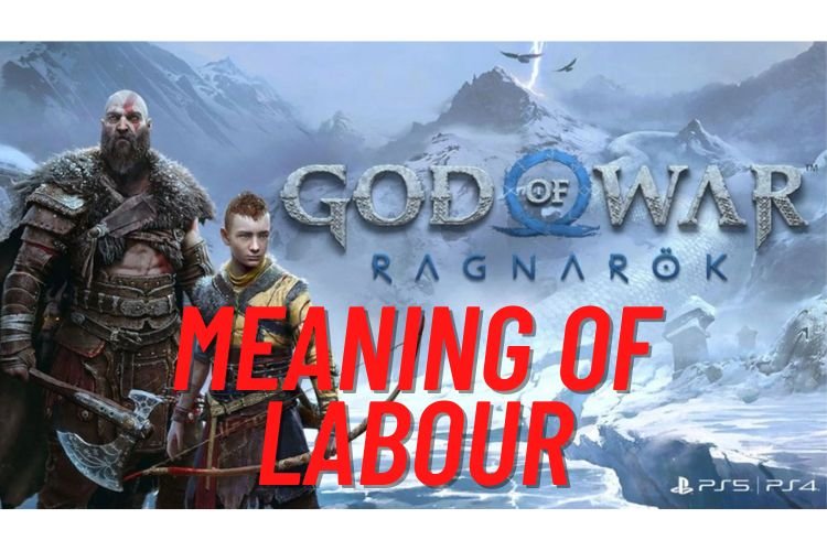 What Does Labour Mean In God Of War Ragnarok DigiStatement