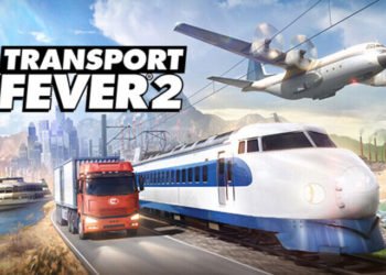 Transport Fever 2 Unable to Launch Game Issue